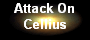 Attack On
Cellius